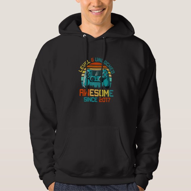 Level 6 Unlocked Awesome 2017 Video Game 6th Birth Hoodie (Framsida)