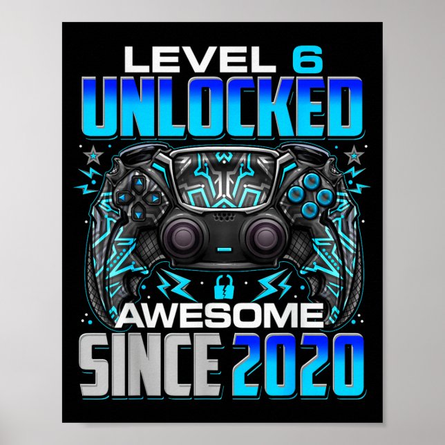 Level 6 Unlocked Awesome Since 2020 6th Birthday G Poster (Framsidan)