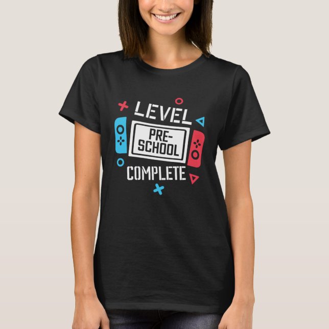 Level Pre School Complete Video Game Last Day Of S T Shirt (Framsida)