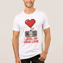 Level Up Your Love, Retro Pixel Gaming Design T Shirt