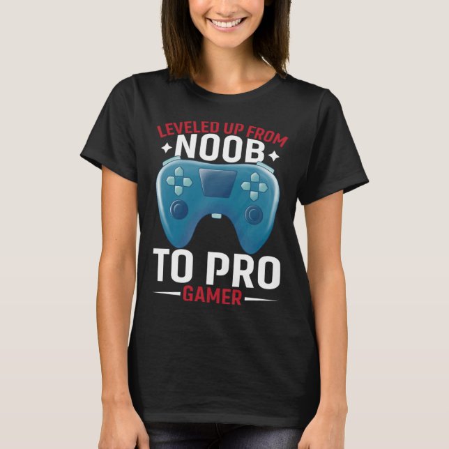 Leveled Up From Noob To Pro Gamer  Pro Gamer Gamin T Shirt (Framsida)