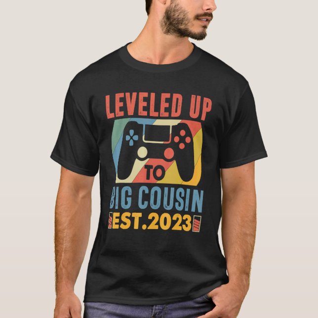 Leveled Up To Big Cousin 2023 Promoted To Cousin 2 T Shirt (Framsida)
