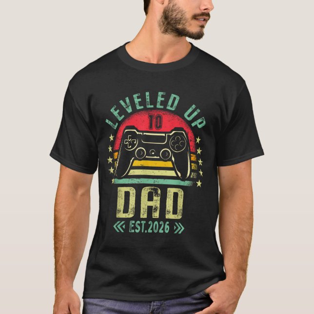 Leveled Up To Dad 2026 Promoted To Daddy Level Unl T Shirt (Framsida)