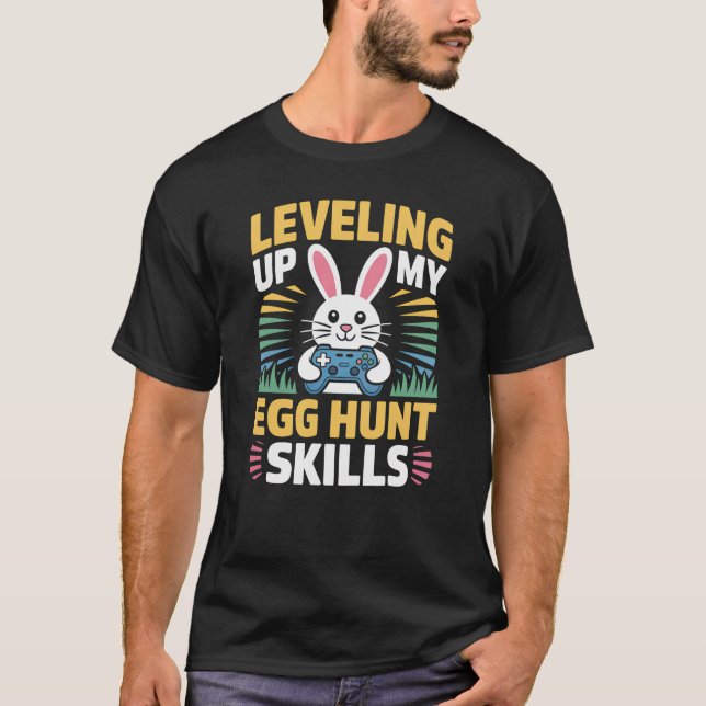 Leveling Up My Egg Hunt Skills Gamer T-Shirt (Framsida)