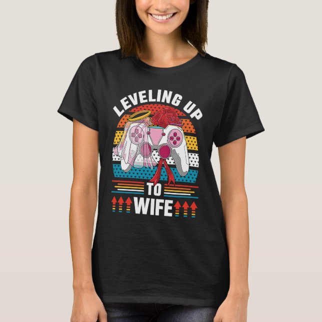 Leveling Up To Wife Gamer Bride Gaming Wedding T Shirt (Framsida)