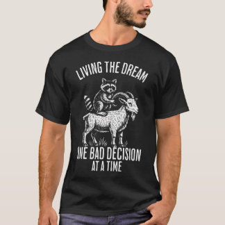 Lever Drömmen En Dålig Beslut i Taget T Shirt