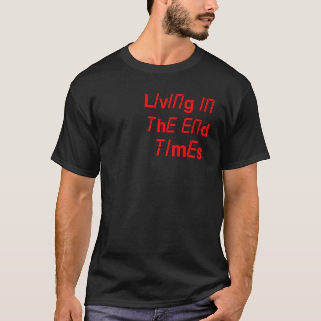 Lever i sluttiden t shirt (Framsida)