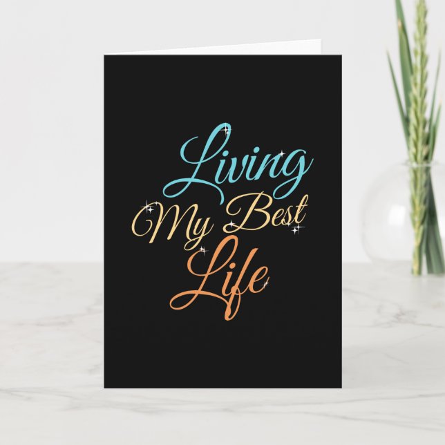 Lever min bästa liv - Positivt Citat Kort (Framsida)