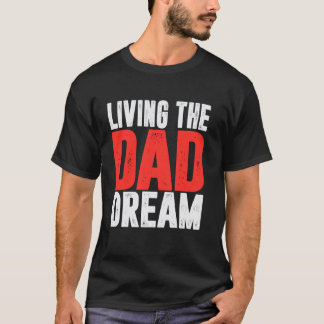 Lever pappadrömmar pappa t shirt