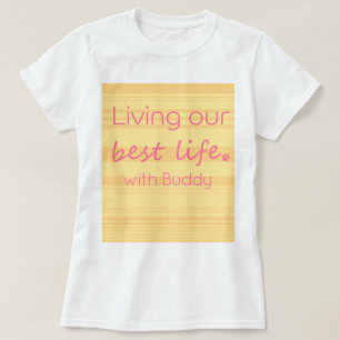 Lever vår bästa liv anpassad hund foto gul randig t shirt