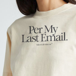 Leverans av "Per mitt sista e-postmeddelande" T Shirt