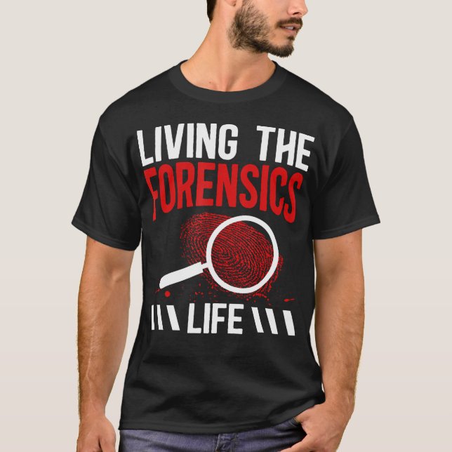 Leverar det Forensiska Livet Forensisk Utredning T Shirt (Framsida)