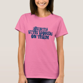 Levererar med Ord på dem T-shirt