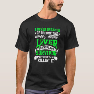 Levertransplantat Överlevande Hottest Organ Warrio T Shirt