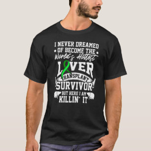 Levertransplantat Överlevande Hottest Organ Warrio T Shirt