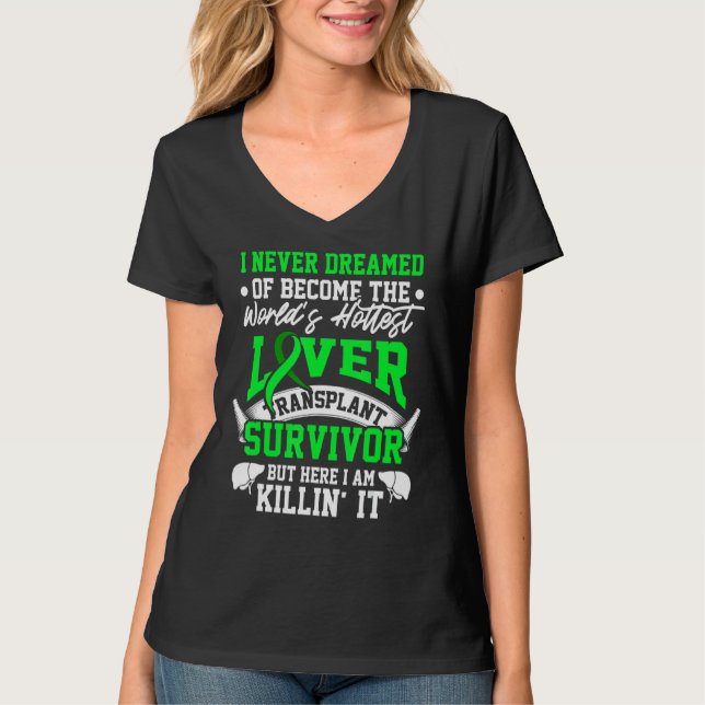 Levertransplantat Överlevande Överlevande Hottest  T Shirt (Framsida)