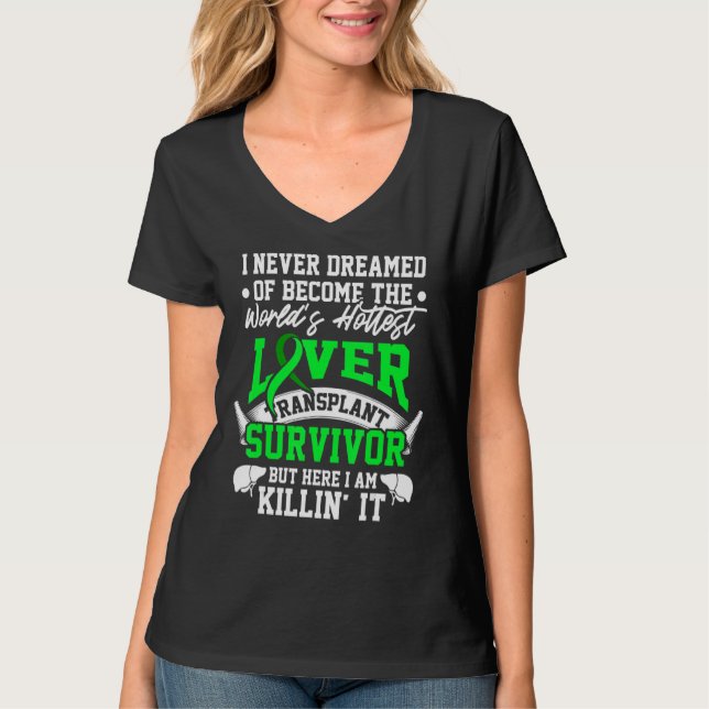 Levertransplantat Överlevande Överlevande Hottest  T Shirt (Framsida)