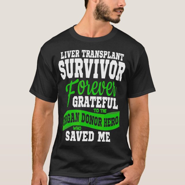 Levertransplantat T Organmottagare Överlevnad Shirt (Framsida)