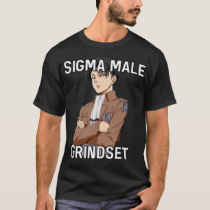 Levi Ackerman Sigma Male Grindset 3 T Shirt