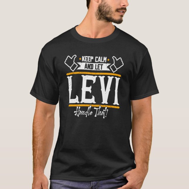 Levi Behålla Lugn och låt Levi hantera det T Shirt (Framsida)