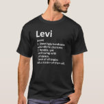 LEVI Definition Personlig Namn Funny Birthday G T Shirt<br><div class="desc">LEVI Definition Personlig Namn Funny Birthday Gift Idea</div>