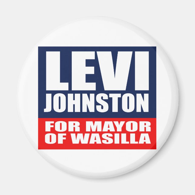 LEVI JOHNSTON FOR MAYOR OF WASILLA MAGNET (Framsidan)