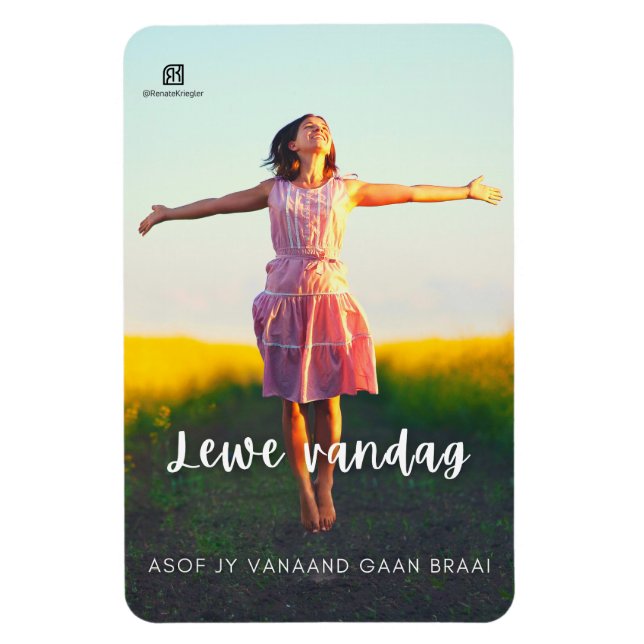 Lewe Vandag Asof Jy Vanaand Gaan Braai Magnet (Vertikal)