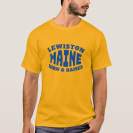 Lewiston Maine Born och Razed T-Shirt