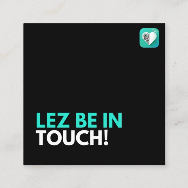 LEZ BE IN TOUCH - PRIDE FYRKANTIGT VISITKORT (Framsida)