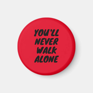LFC - Du kommer aldrig att gå ensam i Fridge Magne Magnet