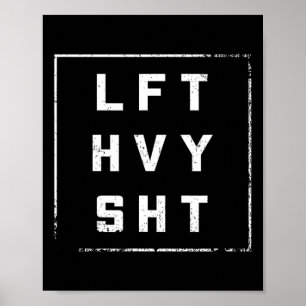 Lft Hvy Sht Gym Outfit Diet Vights Dream Body Poster