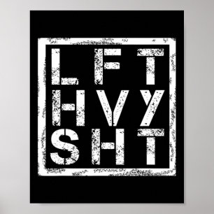Lft Hvy Sht - Hiss Heavy Shi... Poster