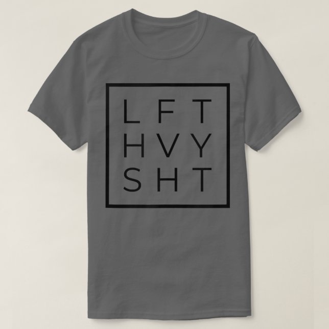 Lft Hvy Sht T Shirt (Design framsida)