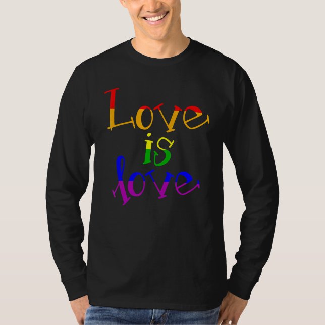 LGB-stöd för regnbåge Pride Kärlek är Kärlek Lesbi T Shirt (Framsida)