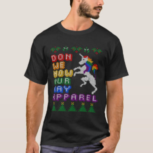Lgbt DonWe now our Gay Apparat for Christma T Shirt