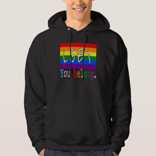 Lgbt Flagga Gay You Belong Pride Month Rainbow Les Hoodie (Framsida)