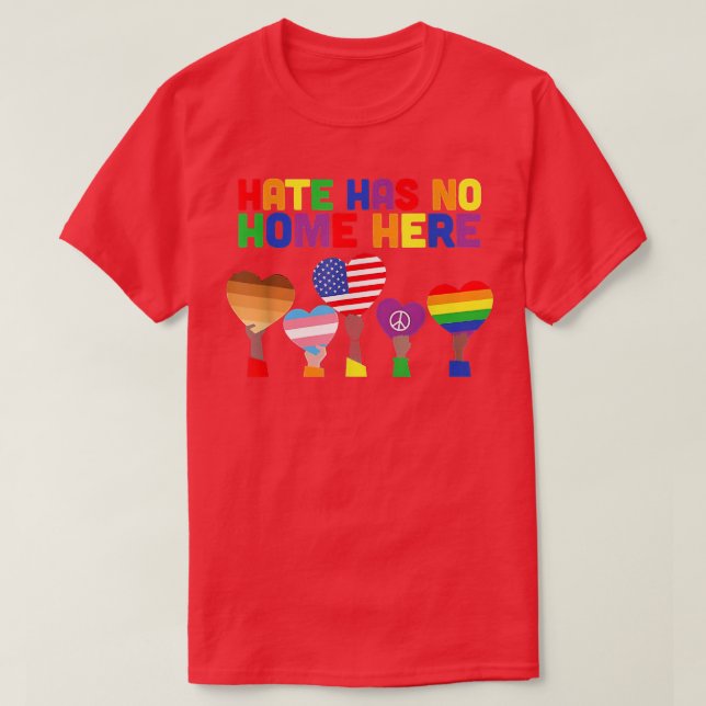 LGBT Hate har inget hem här  T Shirt (Design framsida)