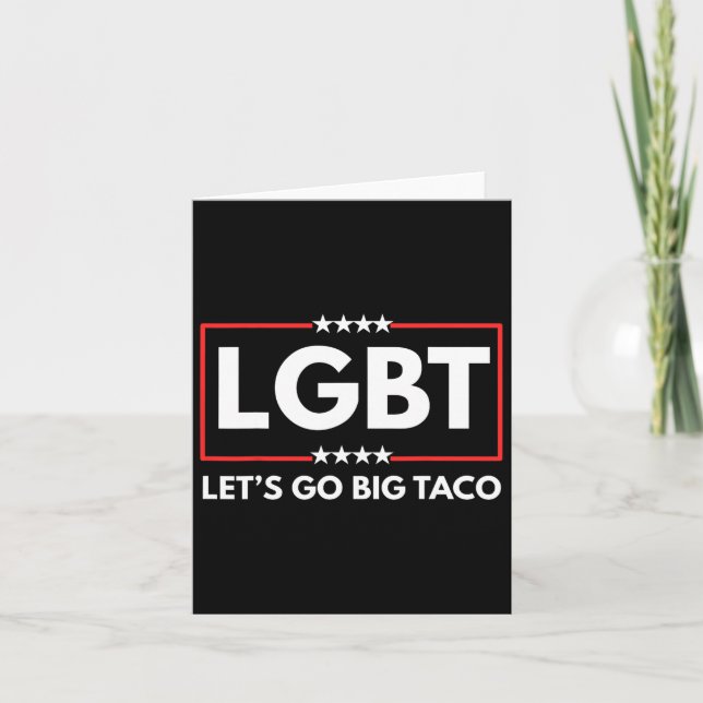 Lgbt Låt oss Go Big Taco Trump Kort (Framsida)