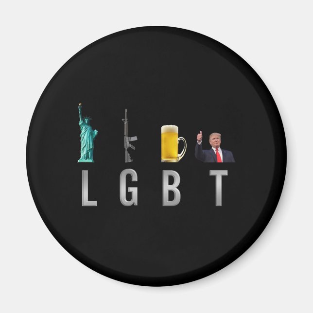 LGBT - Liberty Guns Beer Trump 6 Magnet (Framsidan)