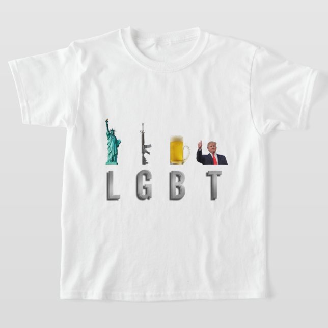 LGBT - Liberty Guns Beer Trump 6 T Shirt (Laydown)