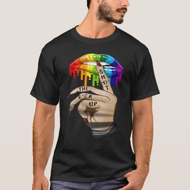 LGBT Lip Shut The Fck Up Dripping Rainbow T Shirt (Framsida)