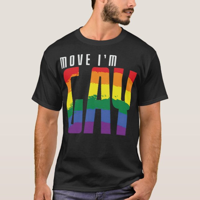 LGBT Move Im Gay -standard--4_00x T Shirt (Framsida)