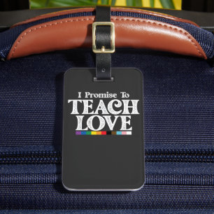 LGBT Pride Lärare I lovar att Teach Kärlek Gay Bagagebricka