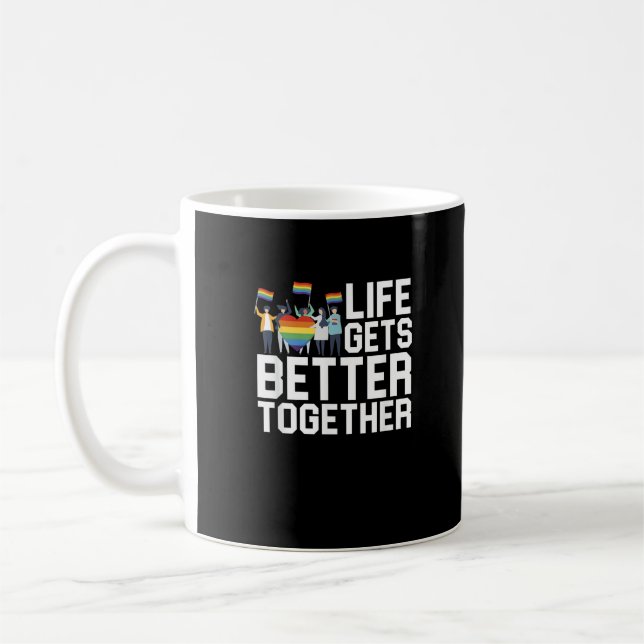 LGBT Pride Support Life Gets Better Together Inclu Kaffemugg (Vänster)