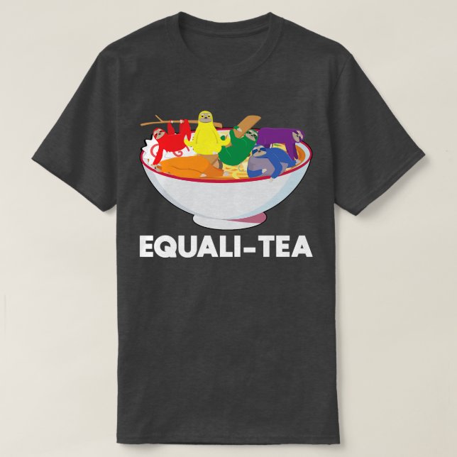 Lgbt Ramen Sloth Equali-tea Gay pride Lgbt Flagga  T Shirt (Design framsida)