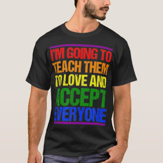 LGBT Teacher Ally Rainbow Teach Love Accept Everyo T Shirt