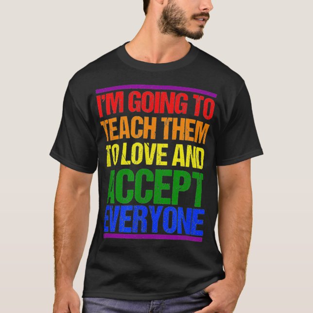 LGBT Teacher Ally Rainbow Teach Love Accept Everyo T Shirt (Framsida)