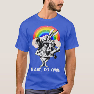LGBTQ Alice-In-Wonderland White Rabbit - Be Gay Do T Shirt