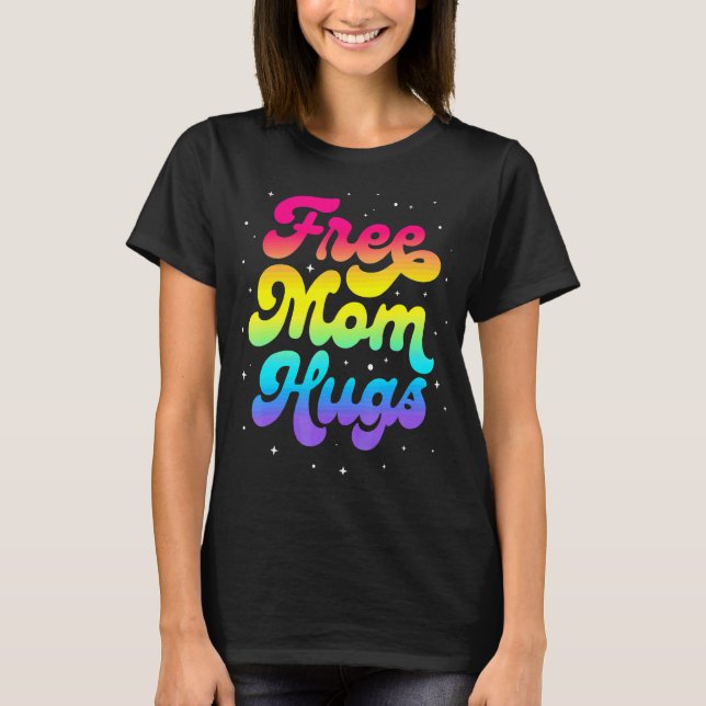 Lgbtq Free Mamma Hugs Gay pride Lgbt Ally Rainbow  T Shirt (Framsida)