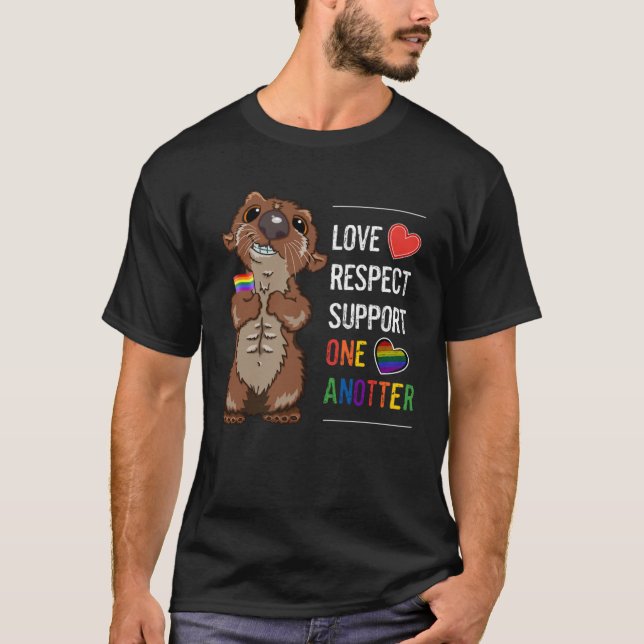 LGBTQ Gay Pride Month Love Respect Support One Ano T Shirt (Framsida)